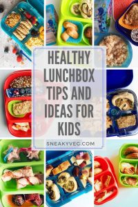 Healthy lunch box tips and ideas for kids - Sneaky Veg